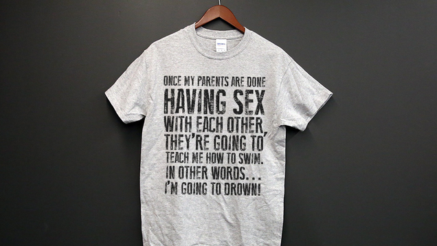 Illustration for article titled 7 Must-Own T-Shirts For Anyone With Sexually Active Parents